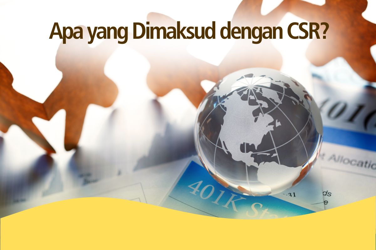 Apa yang dimaksud dengan CSR