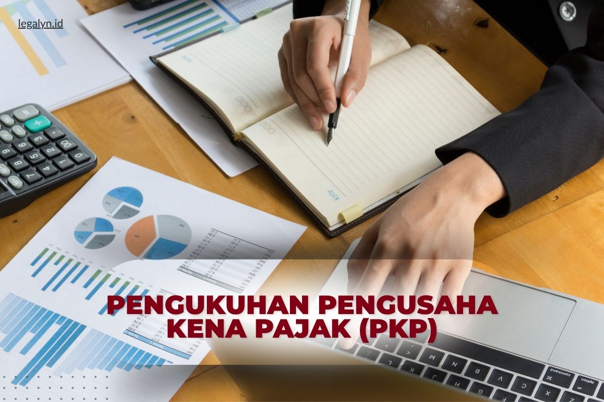 Pengukuhan Pengusaha Kena Pajak (PKP)