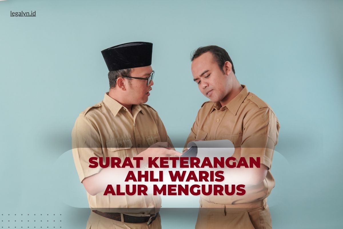Alur Mengurus Surat keterangan ahli waris 